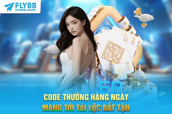 Code thưởng hàng ngày mang tới tài lộc bất tận