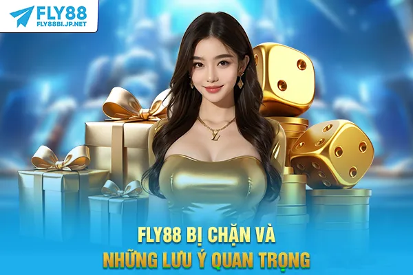 FLY88 bị chặn và những lưu ý quan trọng