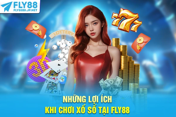 Những lợi ích khi chơi xổ số tại FLY88·